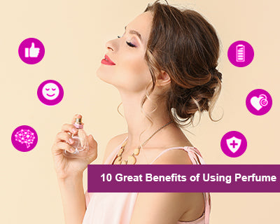 10 Great Benefits of Using Perfume